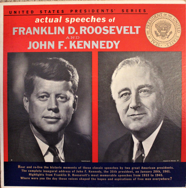 Franklin D. Roosevelt / John F. Kennedy : Actual Speeches Of Franklin D. Roosevelt And John F. Kennedy (LP, Album)