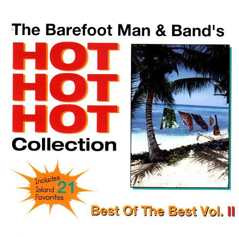 The Barefoot Man, The Barefoot Man And Band : Hot Hot Hot Best Of The Best Vol II Collection (CD, Comp)