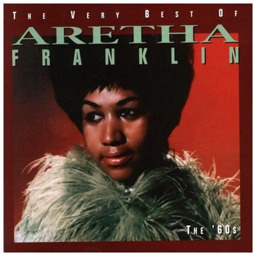 Aretha Franklin : The Very Best Of Aretha Franklin, The '60s (CD, Comp, RM)