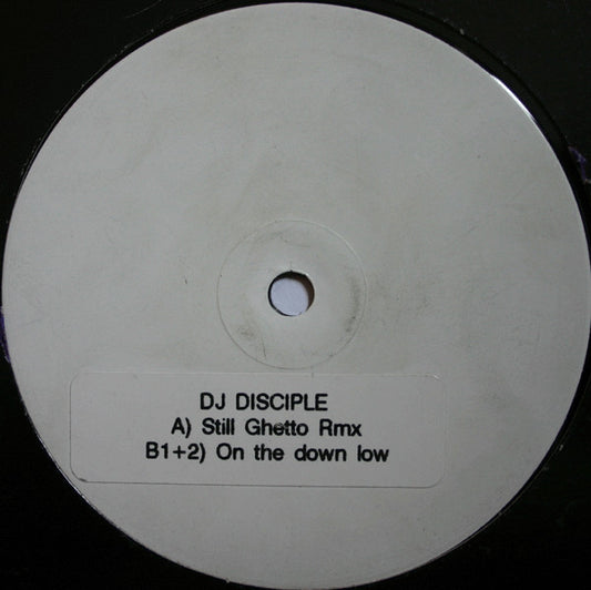 DJ Disciple : Still Ghetto Rmx (12", Unofficial, W/Lbl, Sti)