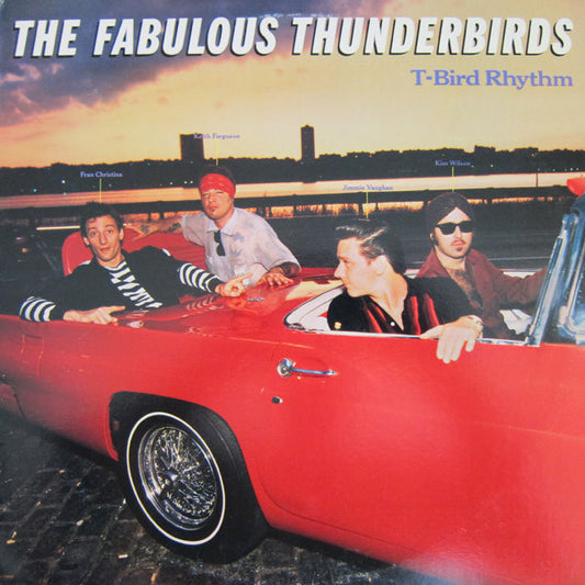 The Fabulous Thunderbirds : T-Bird Rhythm (LP, Album, RE)