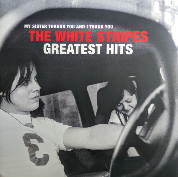 The White Stripes : My Sister Thanks You And I Thank You The White Stripes Greatest Hits (2xLP, Comp, Ltd, Sli)