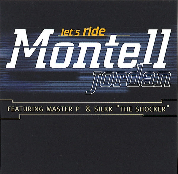 Montell Jordan Featuring Master P & Silkk The Shocker : Let's Ride (CD, Single)