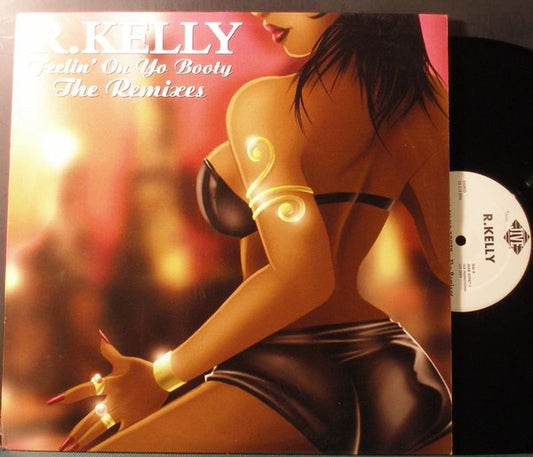 R. Kelly : Feelin' On Yo Booty - The Remixes (12")