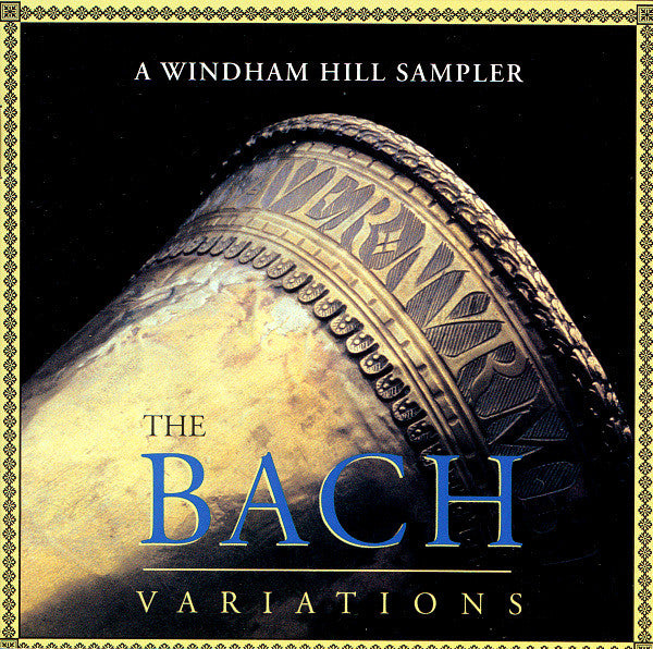 Johann Sebastian Bach, Various : The Bach Variations (A Windham Hill Sampler) (CD, Smplr)