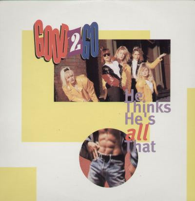 Good 2 Go : He Thinks He's All That (12", Promo)
