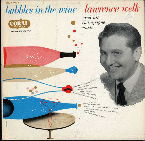 Lawrence Welk And His Champagne Music : Bubbles In The Wine (LP, Album, Pur)