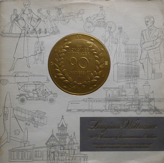 The Longines Symphonette Conducted By Mishel Piastro, Longines-Wittnauer Choraliers Directed By Eugene Lowell : Longines-Wittnauer 90th Anniversary Commemorative Album (LP, Album, Ltd, Gat)