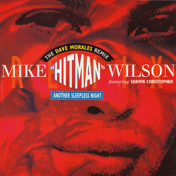 Mike "Hitman" Wilson Featuring Shawn Christopher : Another Sleepless Night (The Dave Morales Remix) (12")