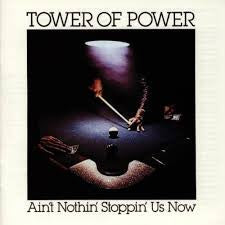 Tower Of Power : Ain't Nothin' Stoppin' Us Now (LP, Album, RE)