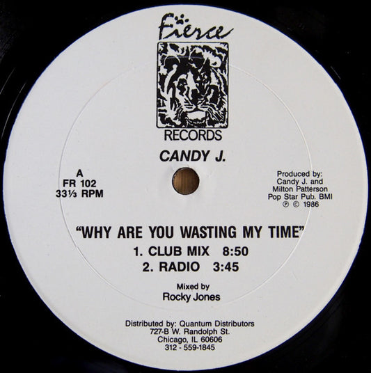 Candy J : Why Are You Wasting My Time (12")