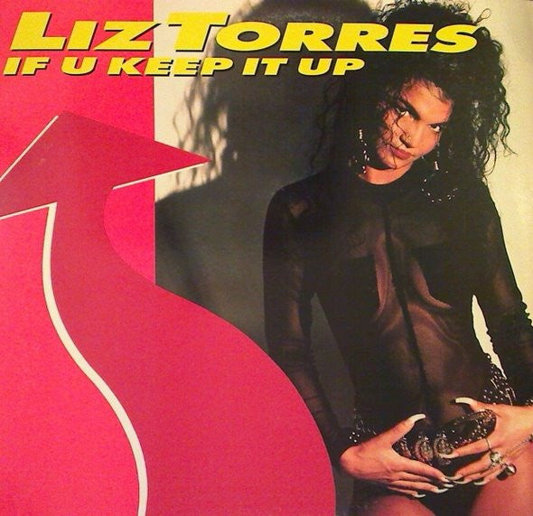 Liz Torres : If U Keep It Up (12", Promo)