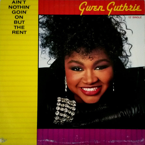 Gwen Guthrie : Ain't Nothin' Goin' On But The Rent (12", Single, Promo)