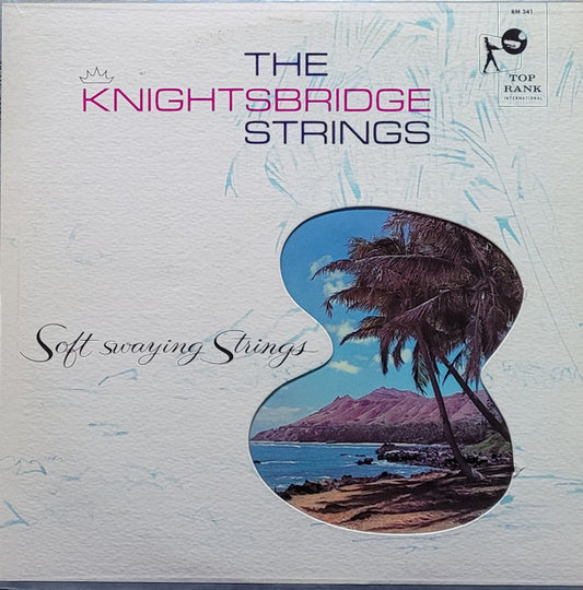 The Knightsbridge Strings : Soft Swaying Strings/More Swaying Strings (LP, Album, Mono)