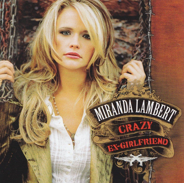 Miranda Lambert : Crazy Ex-Girlfriend (CD, Album)