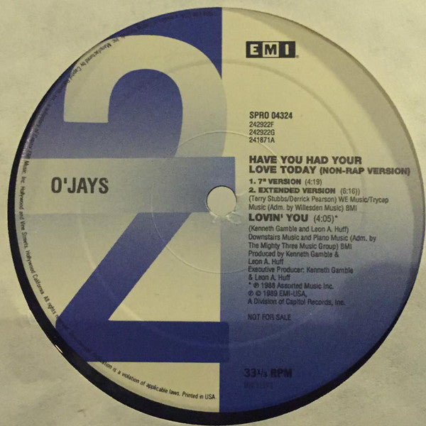 The O'Jays : Have You Had Your Love Today (Rap Version) (12", Promo)