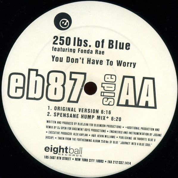 250 Lbs. Of Blue Featuring Fonda Rae : You Don't Have To Worry (12")