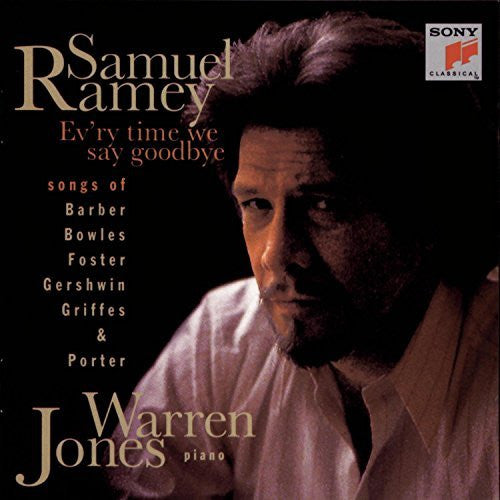 Samuel Ramey, Warren Jones (5) : Ev'ry Time We Say Goodbye: Songs of Barber, Bowles, Foster, Gershwin, Griffes & Porter (CD, Album)