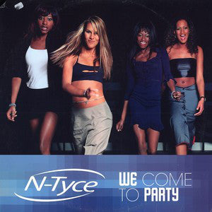 N-Tyce : We Come To Party (12")