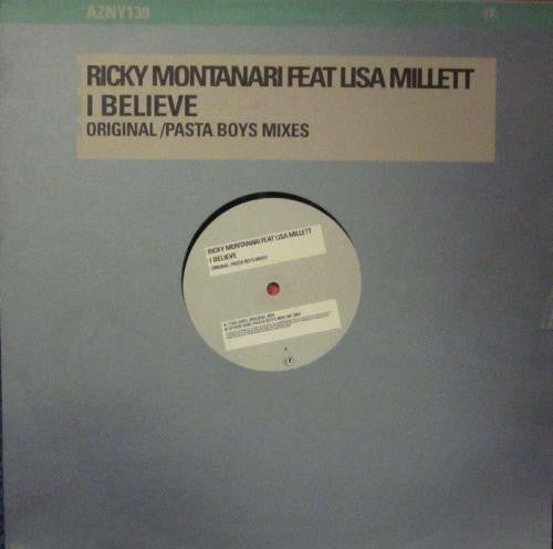 Ricky Montanari Feat Lisa Millett : I Believe (Original / Pastaboys Mixes) (12")