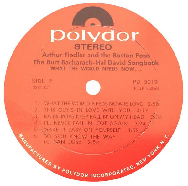 Arthur Fiedler And The Boston Pops Orchestra : What The World Needs Now (The Burt Bacharach-Hal David Songbook)  (LP, Album)