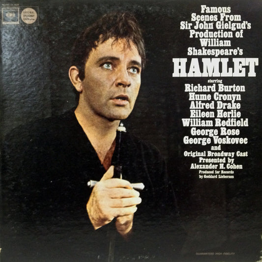 Richard Burton (2), Hume Cronyn, Alfred Drake, Eileen Herlie, George Rose, Jiří Voskovec and "Hamlet" Original Broadway Cast, Alexander H. Cohen : Famous Scenes From Sir John Gielgud's Production Of William Shakespeare's Hamlet (LP, Album, Mono)