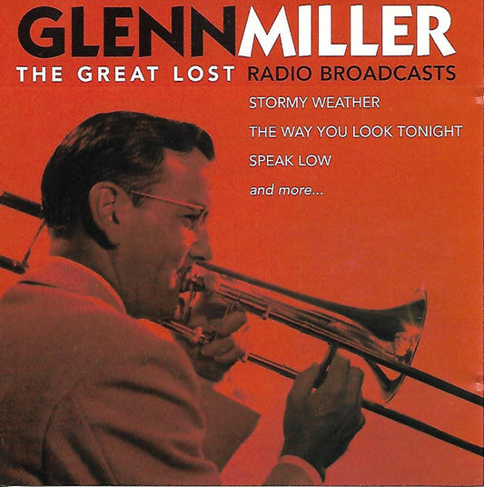 Glenn Miller : The Great Lost Radio Broadcasts (CD, Comp)