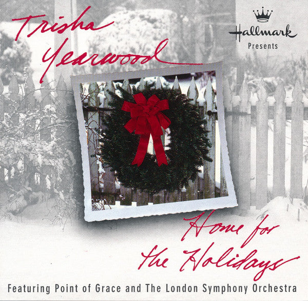 Trisha Yearwood Featuring Point Of Grace And The London Symphony Orchestra : Home For The Holidays (CD, Album)