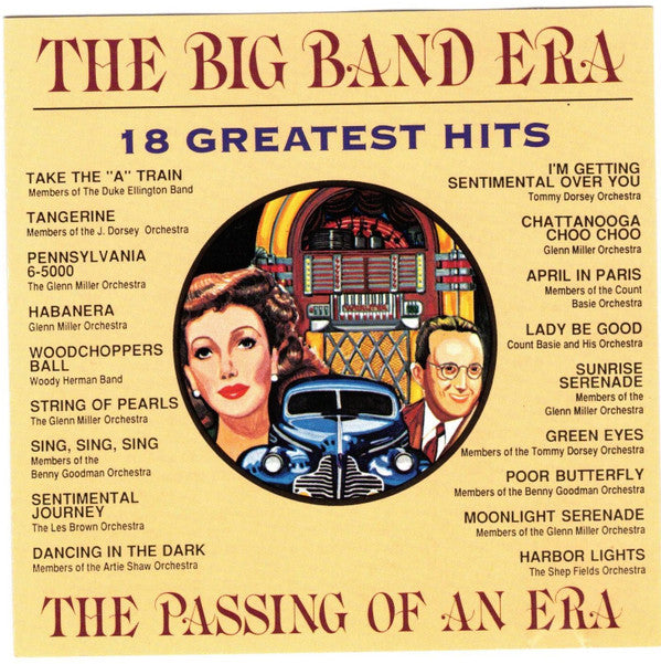 Various : The Big Band Era - 18 Greatest Hits: The Passing Of An Era (CD, Comp, RE)