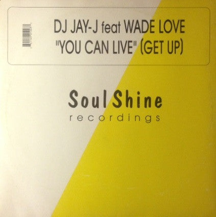 Jay-J Feat Wade Love : You Can Live (Get Up) (12")