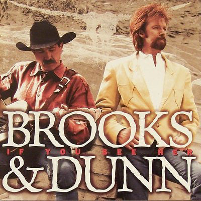 Brooks & Dunn : If You See Her (HDCD, Album, Club)