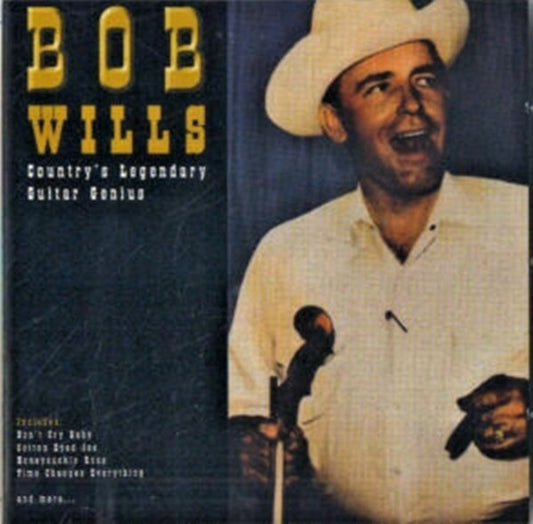 Bob Wills : Country's Legendary Guitar Genius (CD, Album, Comp, RE)