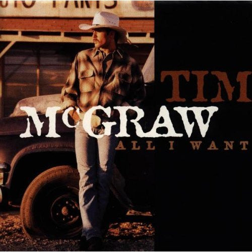 Tim McGraw : All I Want (CD, Album)