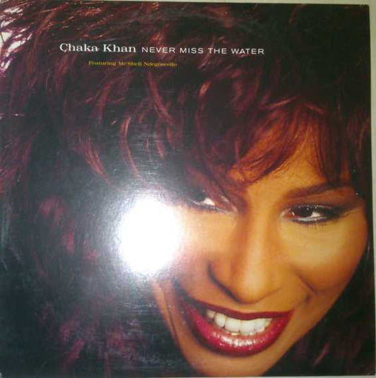 Chaka Khan : Never Miss The Water (12", Promo)