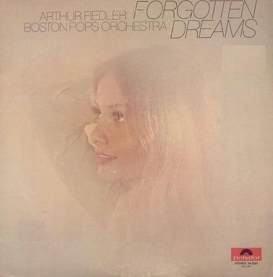 Arthur Fiedler, The Boston Pops Orchestra : Forgotten Dreams (LP)