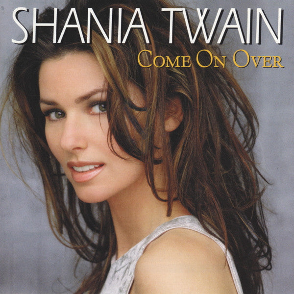 Shania Twain : Come On Over (International Version) (CD, Album, RP)