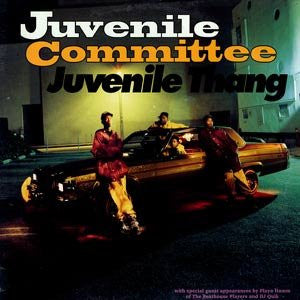Juvenile Committee : Juvenile Thang / Juvenile Rules (12", Maxi)