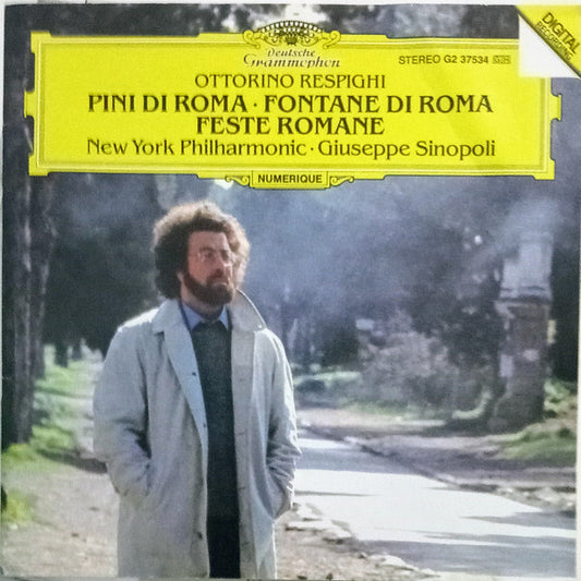 Ottorino Respighi, Giuseppe Sinopoli, The New York Philharmonic Orchestra : Orchestral Works: Pini di Roma - Fontane di Roma - Feste Romane (CD, Album)