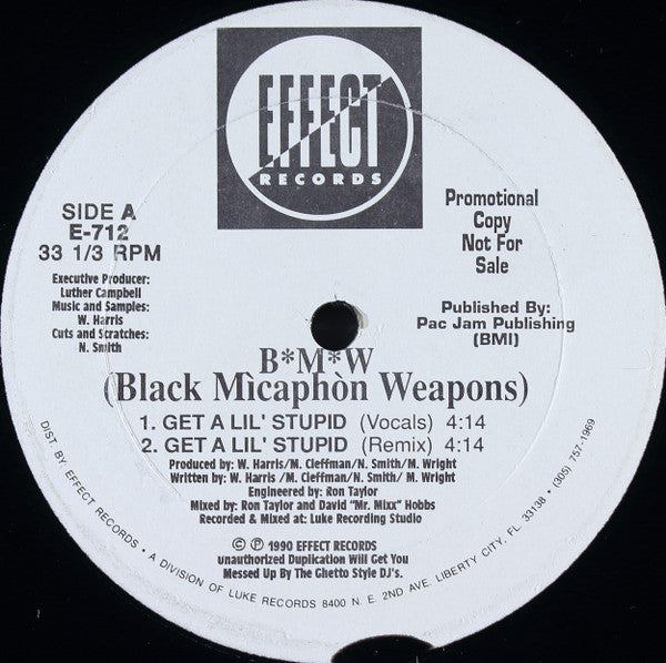 B*M*W (Black Mìcaphòn Weapons) : Get A Lil' Stupid (12", Promo)