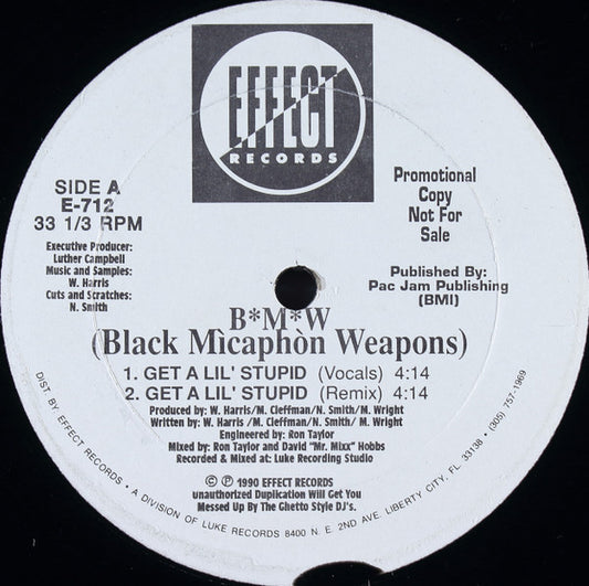 B*M*W (Black Mìcaphòn Weapons) : Get A Lil' Stupid (12", Promo)