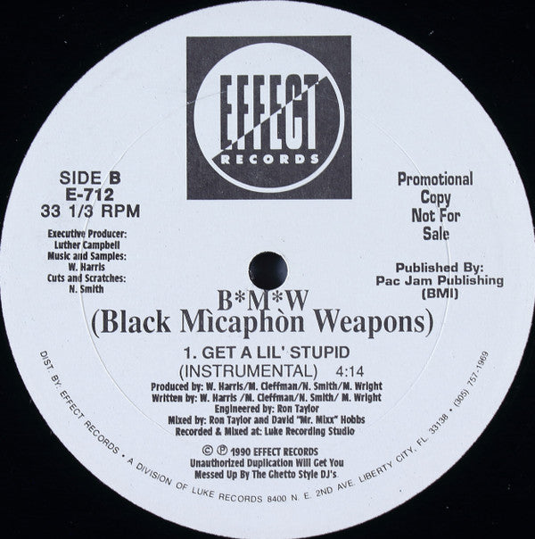 B*M*W (Black Mìcaphòn Weapons) : Get A Lil' Stupid (12", Promo)
