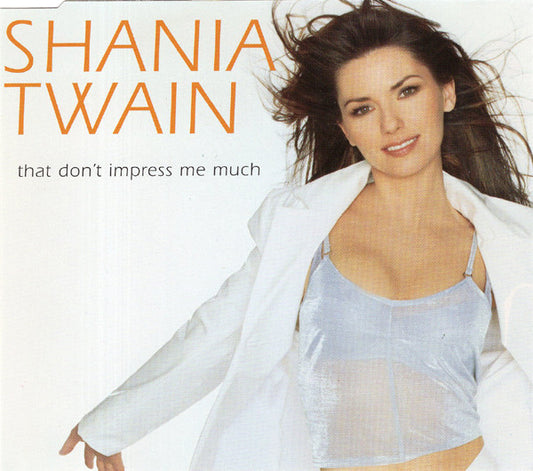 Shania Twain : That Don't Impress Me Much (CD, Maxi)