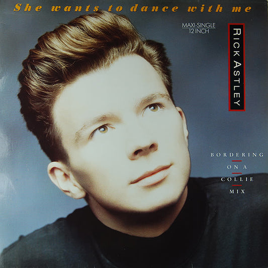Rick Astley : She Wants To Dance With Me (12", Maxi)