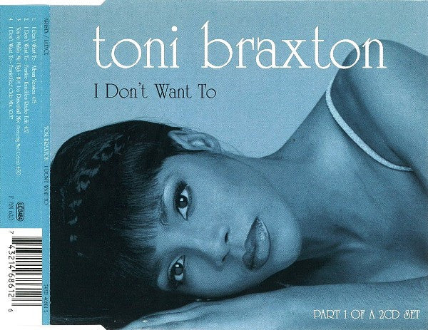 Toni Braxton : I Don't Want To (CD, Single, CD1)