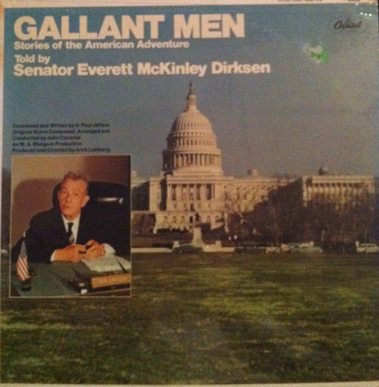 Everett Dirksen : Gallant Men Stories Of The American Adventure Told By Senator Everett McKinley Dirksen (LP)