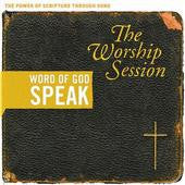 Word Of God Speak : The Worship Session (CD, Album)