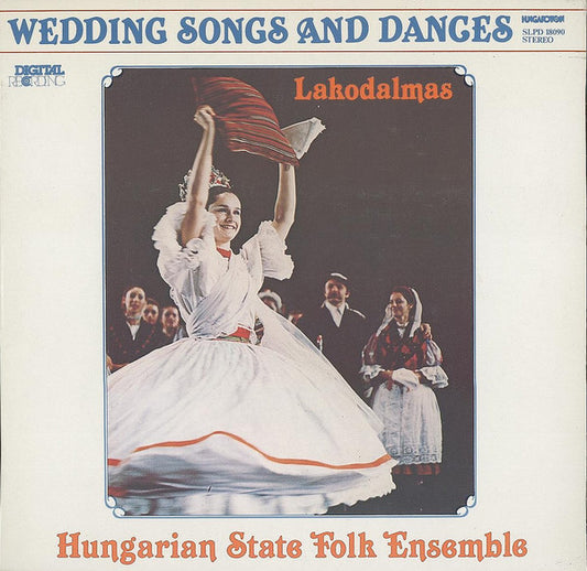 Magyar Állami Népi Együttes Ének- És Zenekara : Wedding Songs And Dances = Lakodalmas (LP)