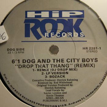 6'1" Dog And The City Boys : Drop That Thang (Remix) (12")