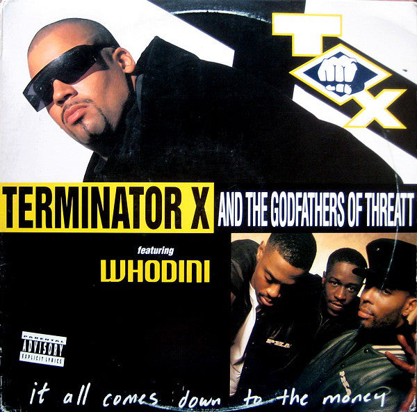 Terminator X & The Godfathers Of Threatt Featuring Whodini : It All Comes Down To The Money (12")