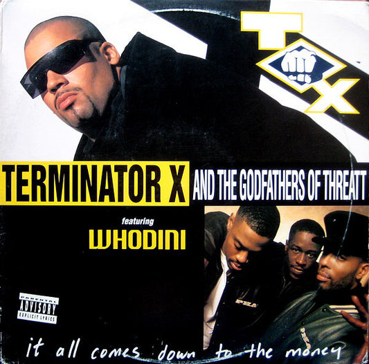 Terminator X & The Godfathers Of Threatt Featuring Whodini : It All Comes Down To The Money (12")